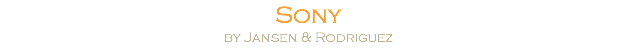 Sony by Jansen & Rodriguez